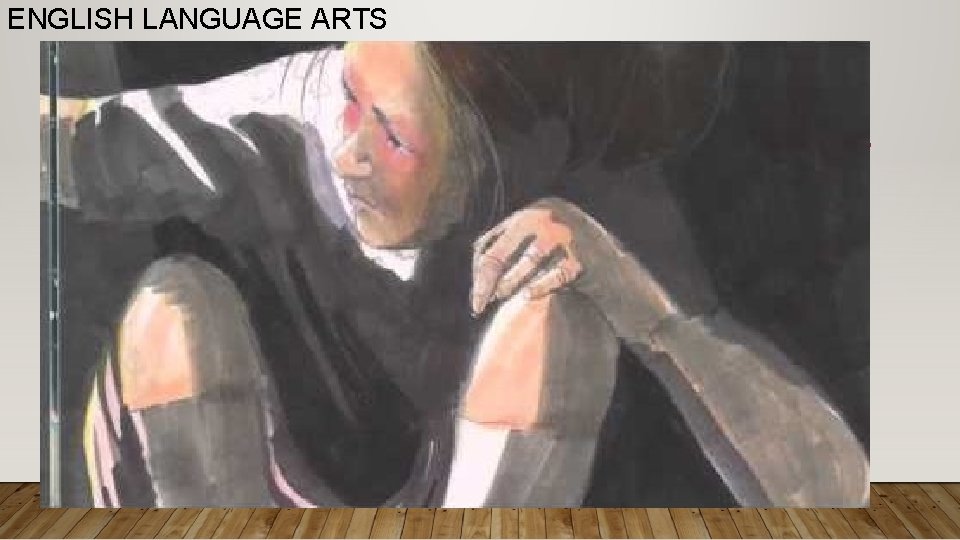 ENGLISH LANGUAGE ARTS ENGLISH LANGUAGE ARTS