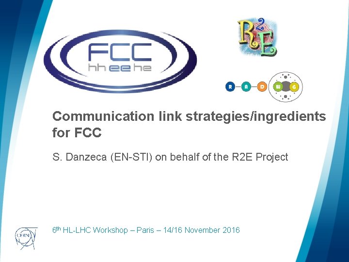 Communication link strategies/ingredients for FCC S. Danzeca (EN-STI) on behalf of the R 2