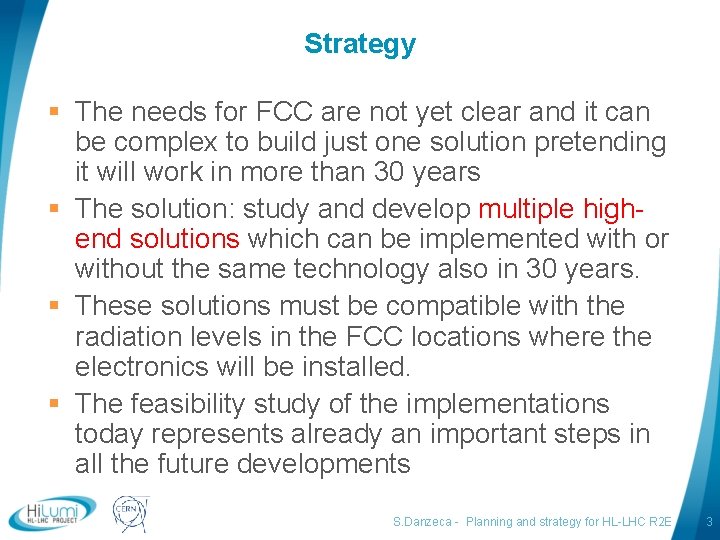 Strategy § The needs for FCC are not yet clear and it can be