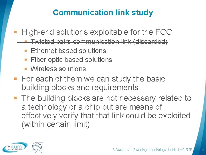 Communication link study § High-end solutions exploitable for the FCC § § Twisted pairs