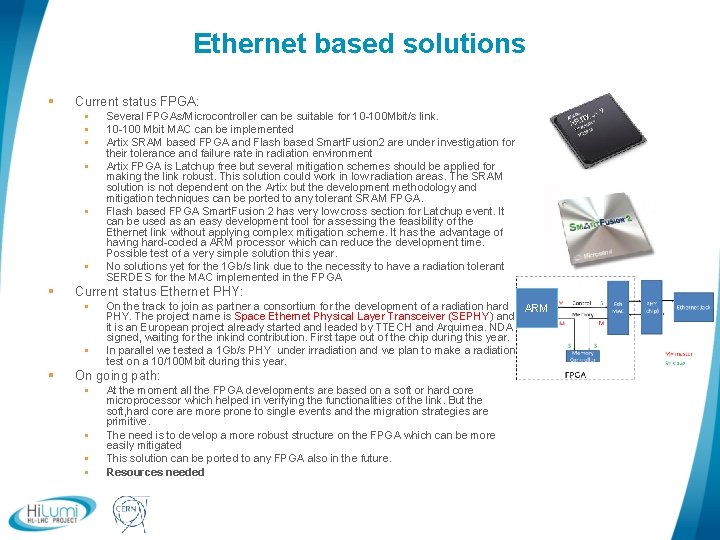 Ethernet based solutions § Current status FPGA: § § § § Current status Ethernet