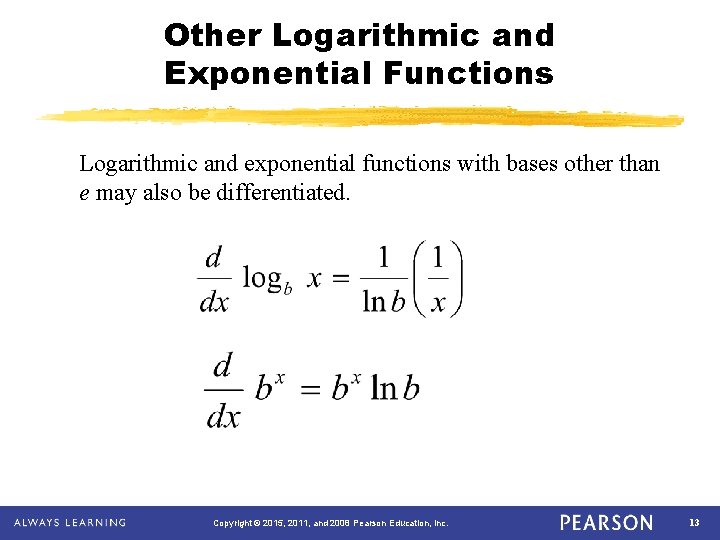 Other Logarithmic and Exponential Functions Logarithmic and exponential functions with bases other than e