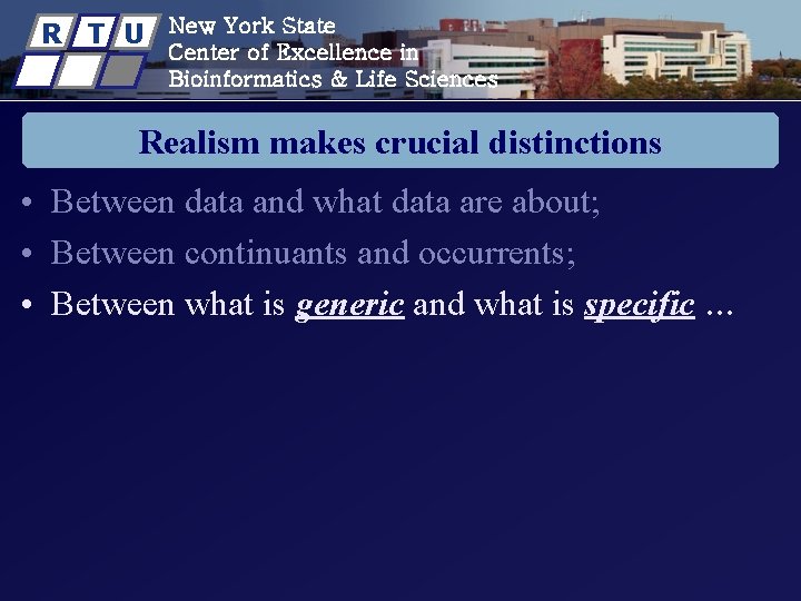 R T U New York State Center of Excellence in Bioinformatics & Life Sciences