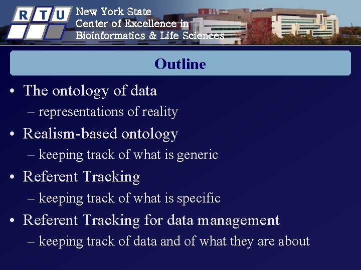 R T U New York State Center of Excellence in Bioinformatics & Life Sciences