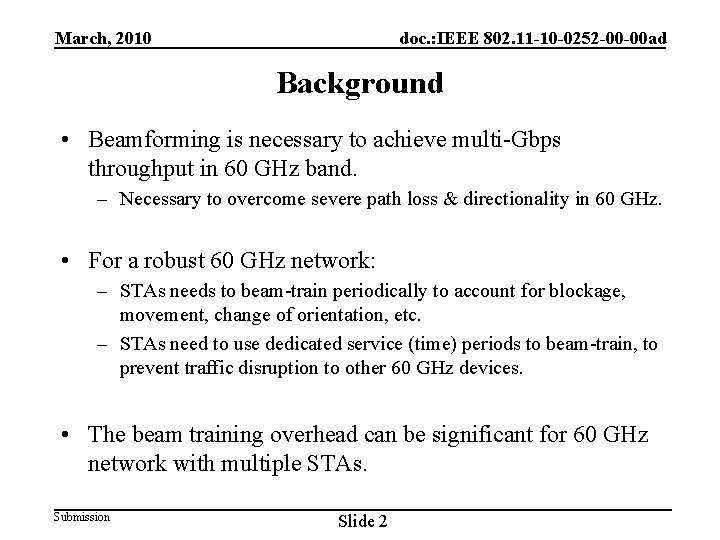 March, 2010 doc. : IEEE 802. 11 -10 -0252 -00 -00 ad Background •