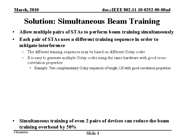 March, 2010 doc. : IEEE 802. 11 -10 -0252 -00 -00 ad Solution: Simultaneous