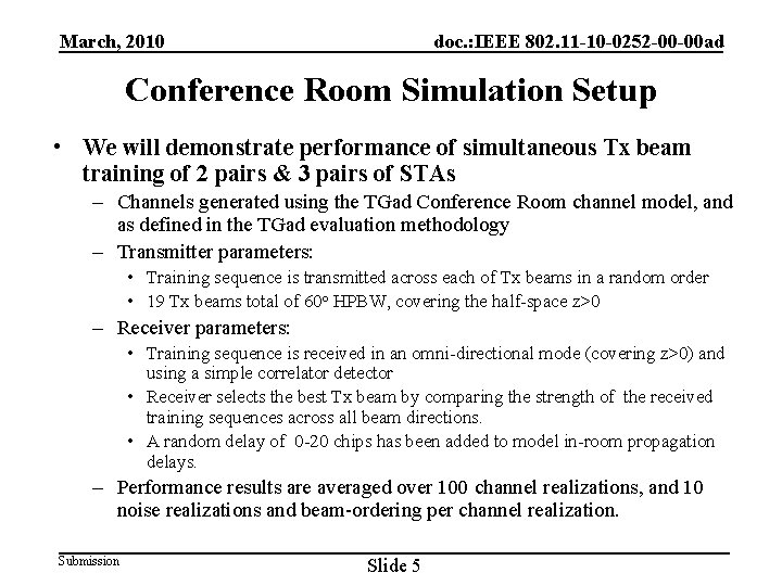 March, 2010 doc. : IEEE 802. 11 -10 -0252 -00 -00 ad Conference Room