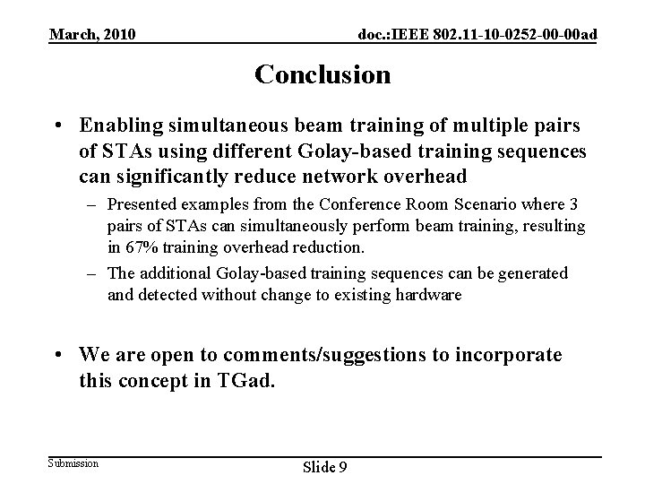 March, 2010 doc. : IEEE 802. 11 -10 -0252 -00 -00 ad Conclusion •