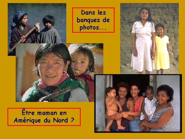 Dans les banques de photos. . . Être maman en Amérique du Nord ?