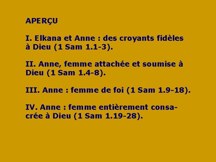 APERÇU I. Elkana et Anne : des croyants fidèles à Dieu (1 Sam 1.