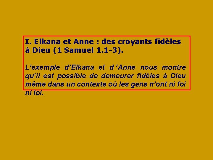 I. Elkana et Anne : des croyants fidèles à Dieu (1 Samuel 1. 1