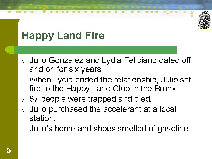 Happy Land Fire o o o 5 Julio Gonzalez and Lydia Feliciano dated off