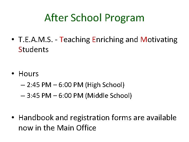 After School Program • T. E. A. M. S. - Teaching Enriching and Motivating