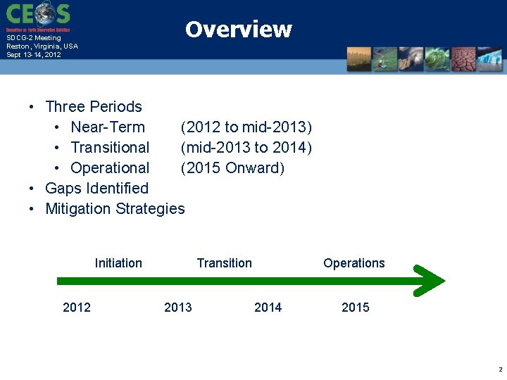 Overview SDCG-2 Meeting Reston, Virginia, USA Sept 13 -14, 2012 • Three Periods •