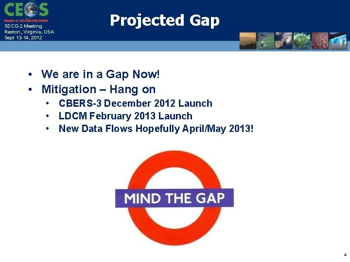 SDCG-2 Meeting Reston, Virginia, USA Sept 13 -14, 2012 Projected Gap • We are