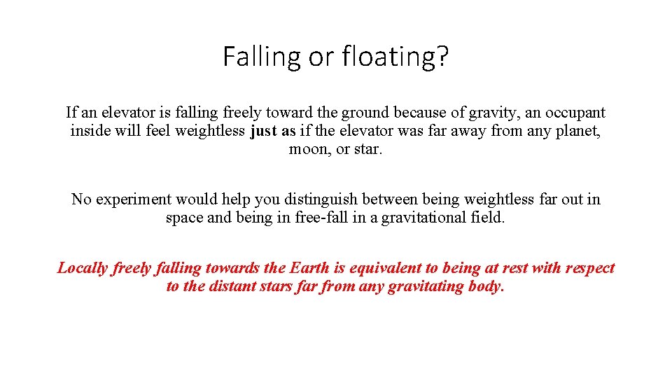 Falling or floating? If an elevator is falling freely toward the ground because of