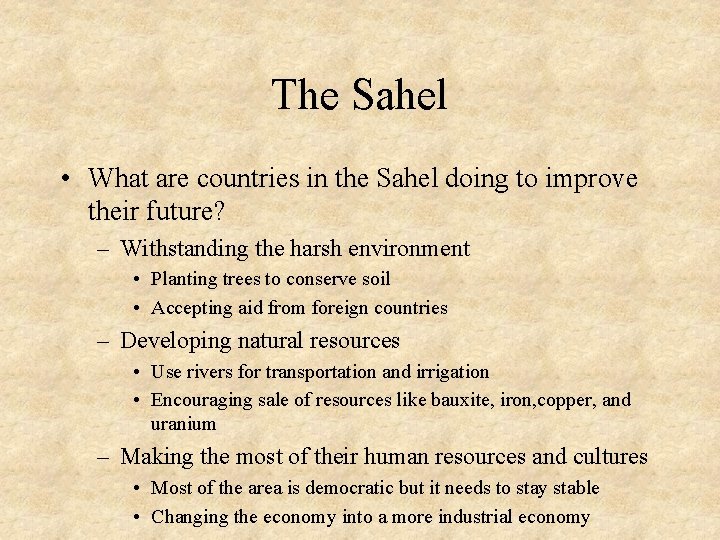 The Sahel • What are countries in the Sahel doing to improve their future?
