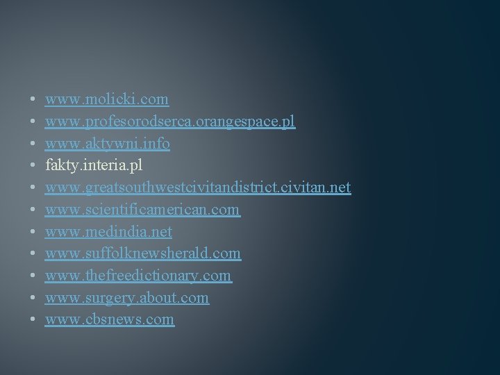  • • • www. molicki. com www. profesorodserca. orangespace. pl www. aktywni. info