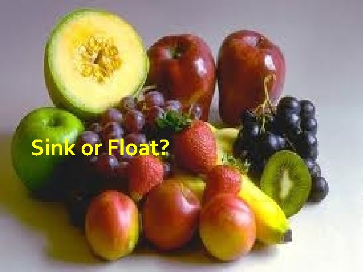 Sink or Float? 