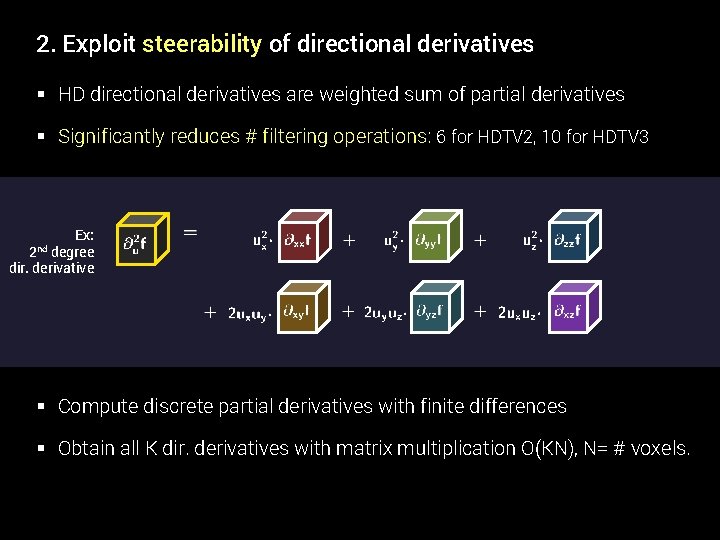 2. Exploit steerability of directional derivatives § HD directional derivatives are weighted sum of