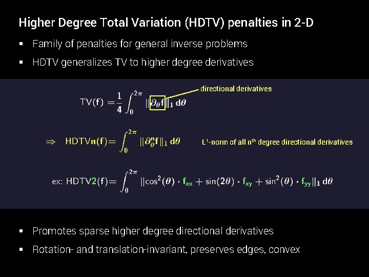 Higher Degree Total Variation (HDTV) penalties in 2 -D § Family of penalties for