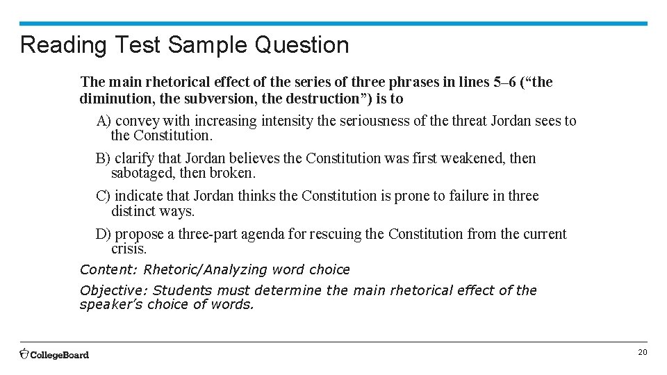 Reading Test Sample Question The main rhetorical effect of the series of three phrases