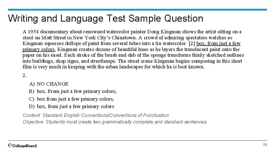 Writing and Language Test Sample Question A 1954 documentary about renowned watercolor painter Dong