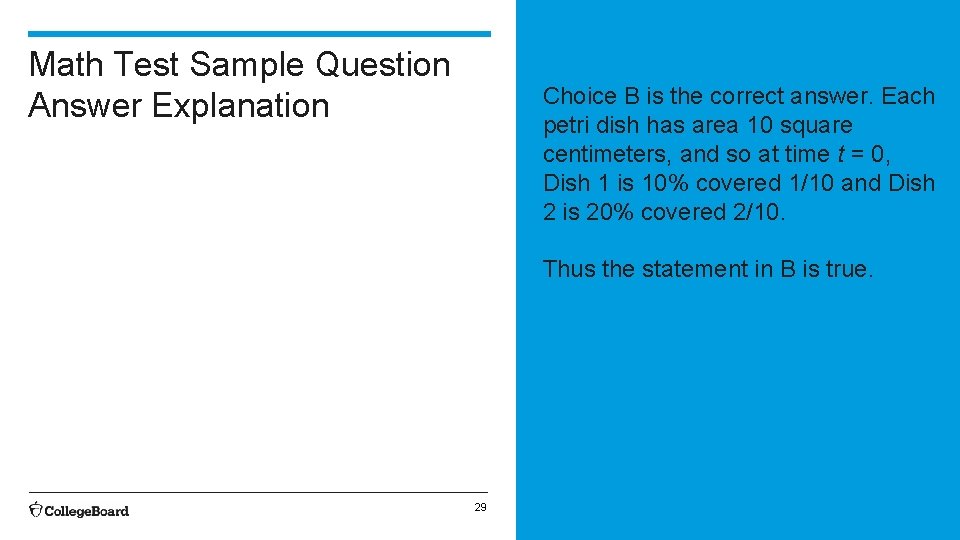 Math Test Sample Question Answer Explanation Choice B is the correct answer. Each petri
