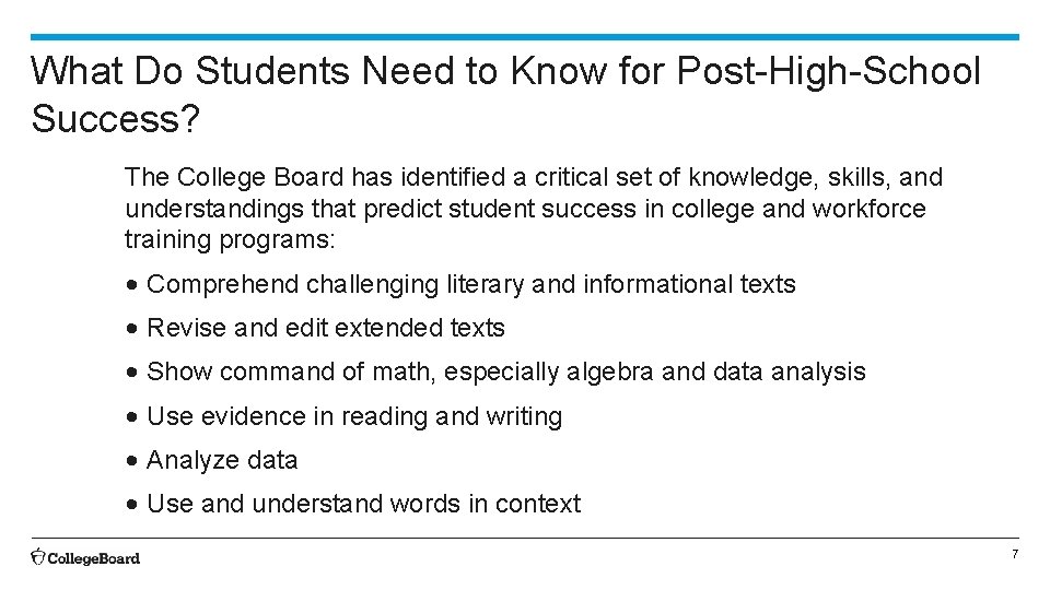 What Do Students Need to Know for Post-High-School Success? The College Board has identified