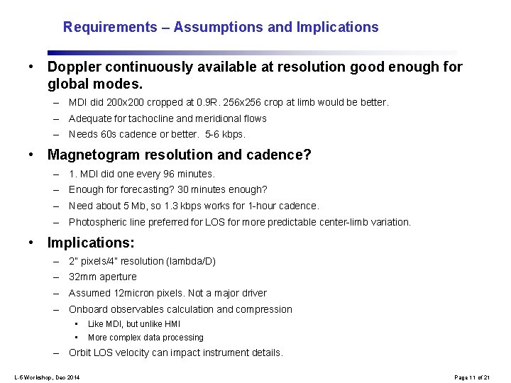 Requirements – Assumptions and Implications • Doppler continuously available at resolution good enough for