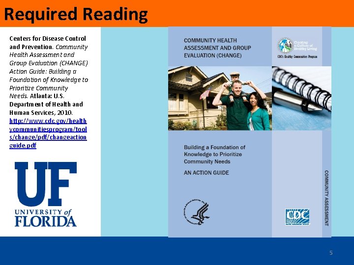 Required Reading Centers for Disease Control and Prevention. Community Health Assessment and Group Evaluation Required Reading Centers for Disease Control and Prevention. Community Health Assessment and Group Evaluation