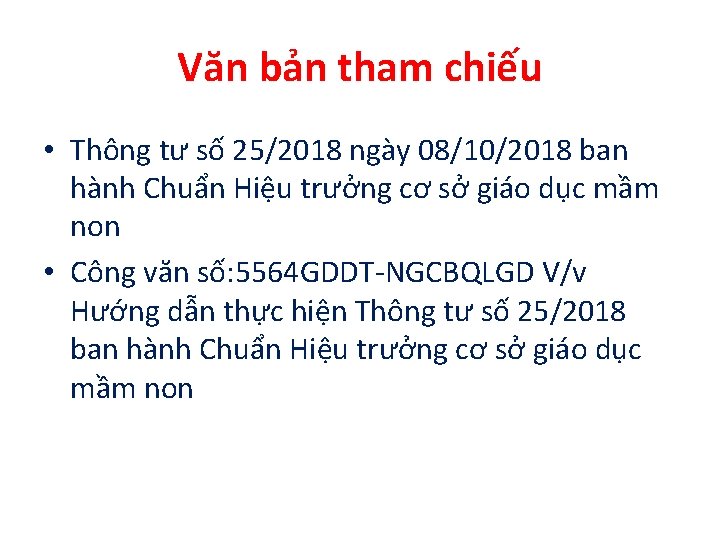 Văn bản tham chiếu • Thông tư số 25/2018 ngày 08/10/2018 ban hành Chuẩn