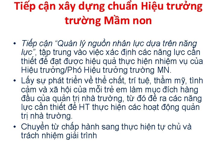 Tiếp cận xây dựng chuẩn Hiệu trưởng trường Mầm non • Tiếp cận “Quản