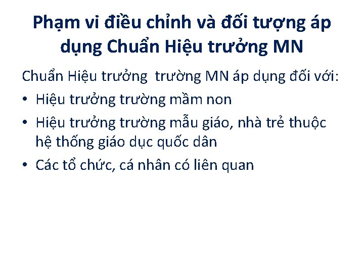 Phạm vi điều chỉnh và đối tượng áp dụng Chuẩn Hiệu trưởng MN Chuẩn