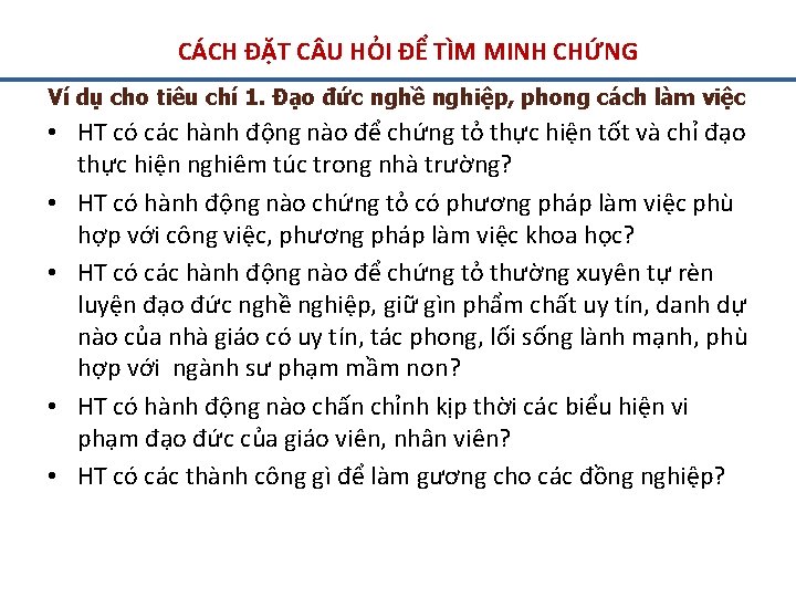 CÁCH ĐẶT C U HỎI ĐỂ TÌM MINH CHỨNG Ví dụ cho tiêu chí