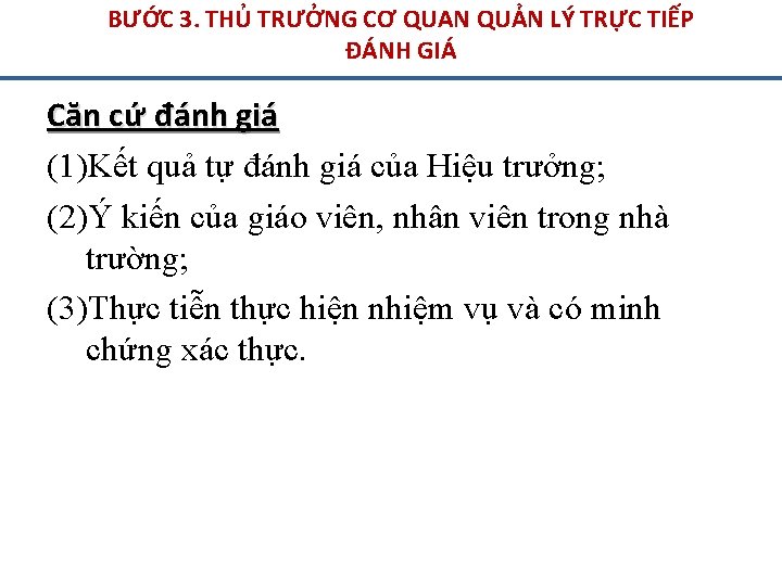 BƯỚC 3. THỦ TRƯỞNG CƠ QUAN QUẢN LÝ TRỰC TIẾP ĐÁNH GIÁ Căn cứ