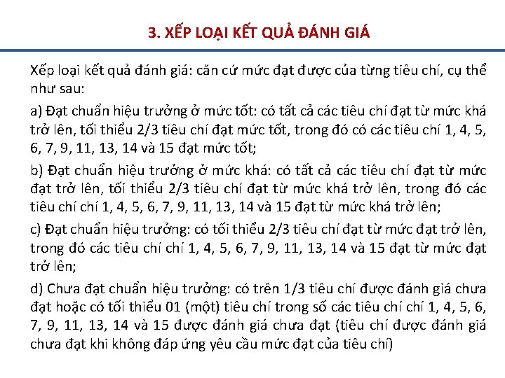 3. XẾP LOẠI KẾT QUẢ ĐÁNH GIÁ Xếp loại kết quả đánh giá: căn