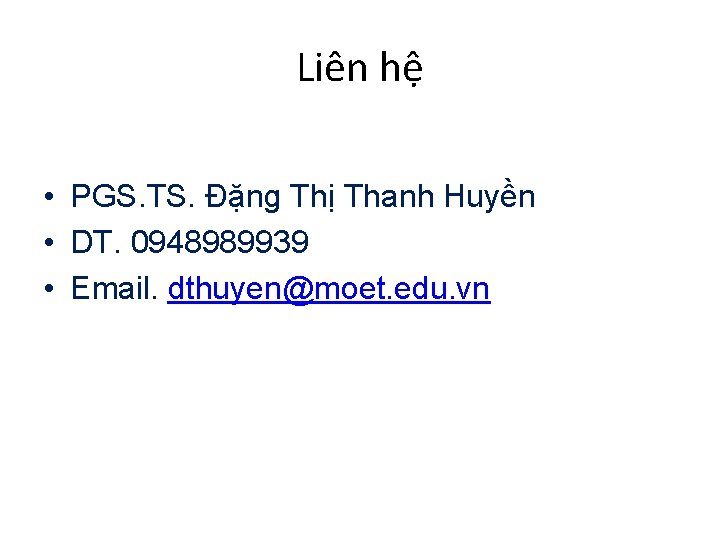 Liên hệ • PGS. TS. Đặng Thị Thanh Huyền • DT. 0948989939 • Email.