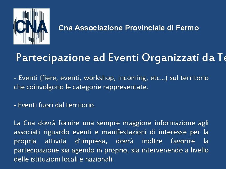 Cna Associazione Provinciale di Fermo Partecipazione ad Eventi Organizzati da Te - Eventi (fiere,