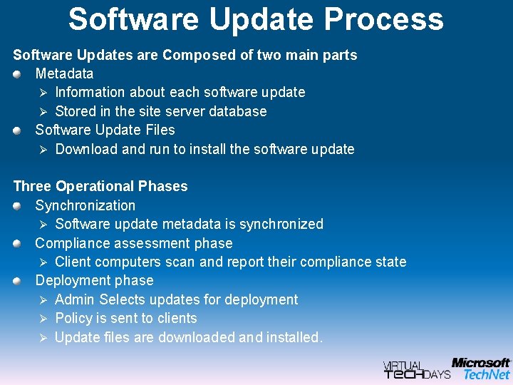 Software Update Process Software Updates are Composed of two main parts Metadata Ø Information