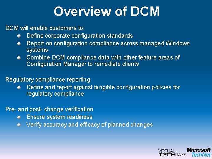 Overview of DCM will enable customers to: Define corporate configuration standards Report on configuration