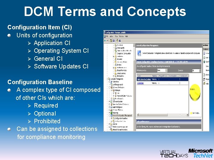DCM Terms and Concepts Configuration Item (CI) Units of configuration Ø Application CI Ø