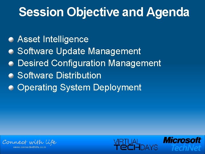 Session Objective and Agenda Asset Intelligence Software Update Management Desired Configuration Management Software Distribution