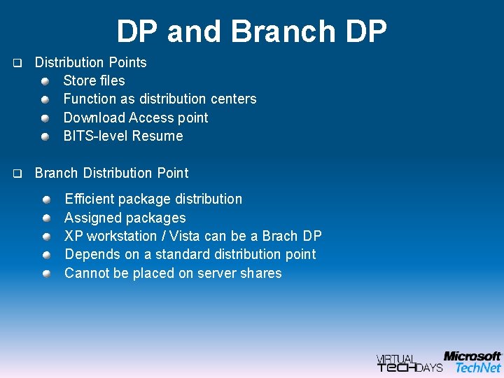 DP and Branch DP q Distribution Points Store files Function as distribution centers Download