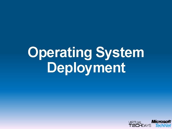 Operating System Deployment 