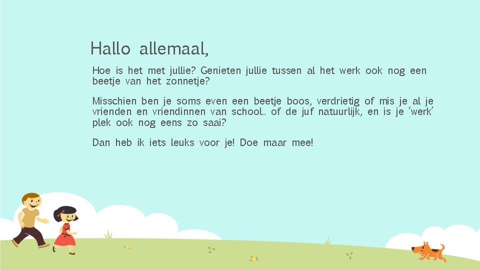 Hallo allemaal, Hoe is het met jullie? Genieten jullie tussen al het werk ook