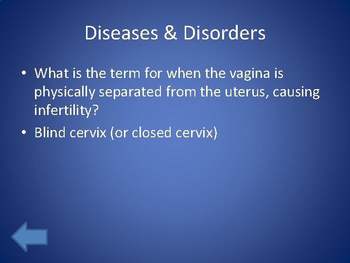 Diseases & Disorders • What is the term for when the vagina is physically