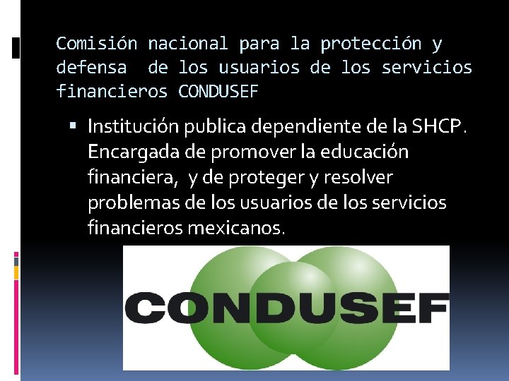 Comisión nacional para la protección y defensa de los usuarios de los servicios financieros