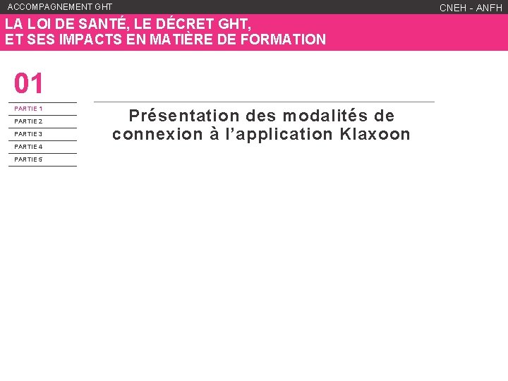 ACCOMPAGNEMENT GHT LA LOI DE SANTÉ, LE DÉCRET GHT, ET SES IMPACTS EN MATIÈRE