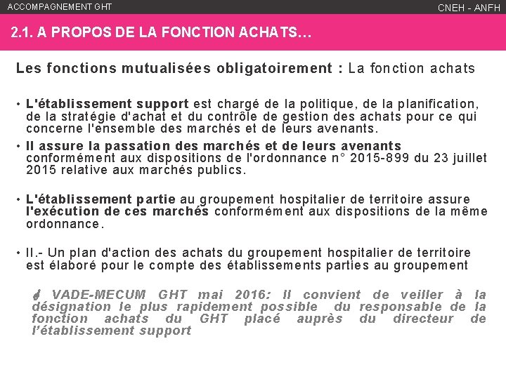 ACCOMPAGNEMENT GHT WWW. ANFH. FR CNEH - ANFH 2. 1. A PROPOS DE LA